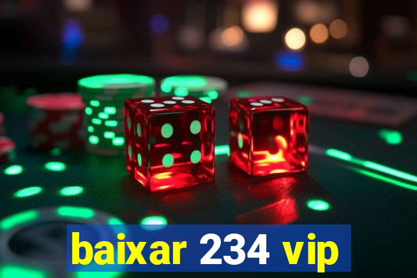 baixar 234 vip